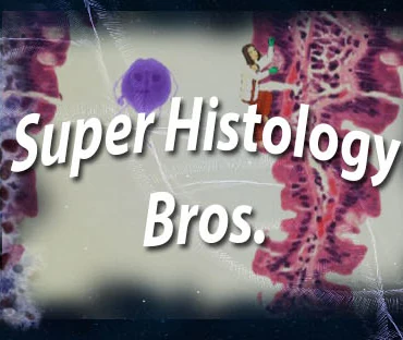 Super Histology Bros.